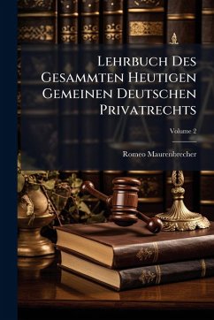 Cover Lehrbuch Des Gesammten Heutigen Gemeinen Deutschen Privatrechts