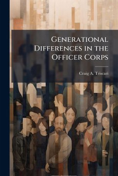 Generational Differences in the Officer Corps - Triscari, Craig A