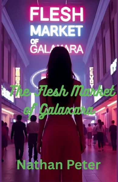 The Flesh Market of Galaxara