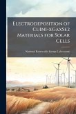 Electrodeposition of CuIn1-xGaxSe2 Materials for Solar Cells