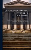 Cftc Regulation And Oversight Of Derivatives Cftc Regulation And Oversight Of Derivatives