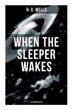 Cover When the Sleeper Wakes (A Dystopian Sci-Fi)