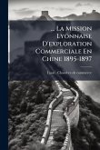 ... La Mission Lyonnaise D'exploration Commerciale En Chine 1895-1897