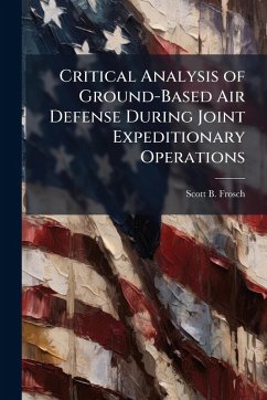Cover Critical Analysis of Ground-Based Air Defense During Joint Expeditionary Operations