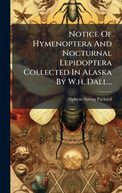 Cover Notice Of Hymenoptera And Nocturnal Lepidoptera Collected In Alaska By W.h. Dall...