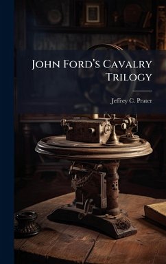 Cover John Fordâ€(TM)s Cavalry Trilogy