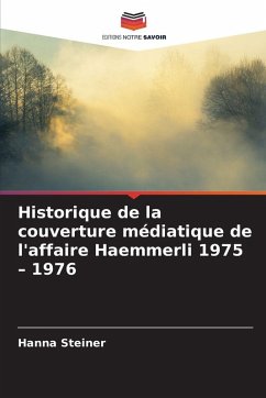 Historique de la couverture médiatique de l'affaire Haemmerli 1975 - 1976 Cover Historique de la couverture médiatique de l'affaire Haemmerli 1975 - 1976