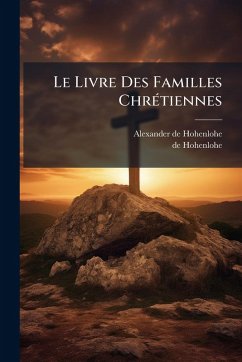 Le Livre Des Familles ChrÃ(c)tiennes Cover Le Livre Des Familles ChrÃ(c)tiennes