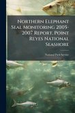 Northern Elephant Seal Monitoring 2005-2007 Report, Point Reyes National Seashore