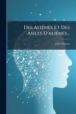 Des AliÃ(c)nÃ(c)s Et Des Asiles D'aliÃ(c)nÃ(c)s... Des AliÃ(c)nÃ(c)s Et Des Asiles D'aliÃ(c)nÃ(c)s...