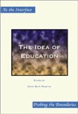 The Idea of Education The Idea of Education