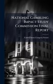 National Gambling Impact Study Commission Final Report National Gambling Impact Study Commission Final Report
