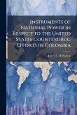 Instruments of National Power in Respect to the United States Counterdrug Efforts in Colombia