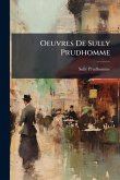 Oeuvres De Sully Prudhomme