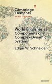 World Englishes as Components of a Complex Dynamic System World Englishes as Components of a Complex Dynamic System