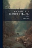 Histoire De La LÃ(c)gende De Faust...