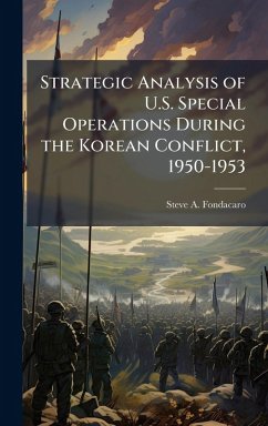 Cover Strategic Analysis of U.S. Special Operations During the Korean Conflict, 1950-1953