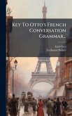 Key To Otto's French Conversation Grammar... Key To Otto's French Conversation Grammar...