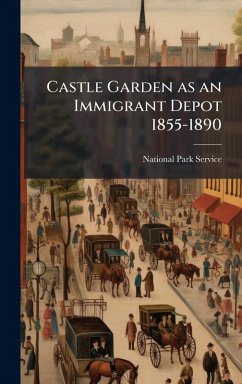 Cover Castle Garden as an Immigrant Depot 1855-1890