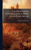 Las Provincias Vascongadas Ã Fines De La Edad Media