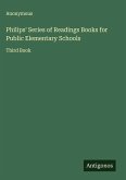 Philips' Series of Readings Books for Public Elementary Schools