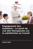 Engagement des employés : Le point de vue des thérapeutes sur la satisfaction au travail