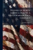 Defense of North America During a NATO-Warsaw Pact Conflict