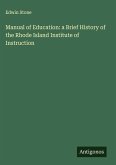 Manual of Education: a Brief History of the Rhode Island Institute of Instruction