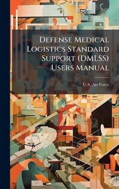 Cover Defense Medical Logistics Standard Support (DMLSS) Users Manual