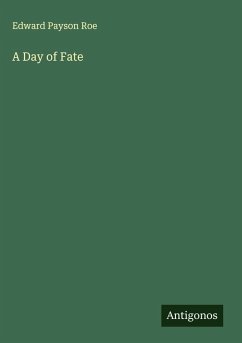 A Day of Fate - Roe, Edward Payson