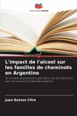 L'impact de l'alcool sur les familles de cheminots en Argentine L'impact de l'alcool sur les familles de cheminots en Argentine