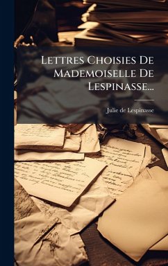 Cover Lettres Choisies De Mademoiselle De Lespinasse...