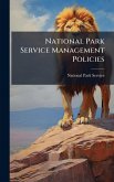 National Park Service Management Policies National Park Service Management Policies