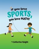 If you love SPORTS, you love MATH!