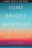 Some Bright Nowhere Some Bright Nowhere