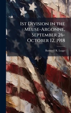 Cover 1st Division in the Meuse-Argonne, September 26-October 12, 1918