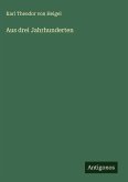 Aus drei Jahrhunderten