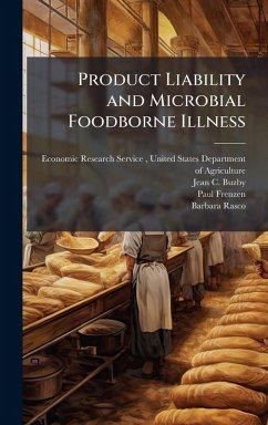 Product Liability and Microbial Foodborne Illness - Buzby, Jean C; Frenzen, Paul Product Liability and Microbial Foodborne Illness - Buzby, Jean C; Frenzen, Paul