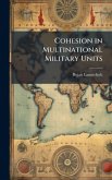 Cohesion in Multinational Military Units