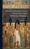 Om Det Jodiske Folks Tilstand I Den Persiske Period... Om Det Jodiske Folks Tilstand I Den Persiske Period...