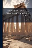 Thucydidis De Bello Peloponnesiaco Libri Octo Thucydidis De Bello Peloponnesiaco Libri Octo