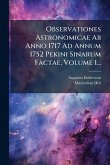 Observationes Astronomicae Ab Anno 1717 Ad Annum 1752 Pekini Sinarum Factae, Volume 1... Observationes Astronomicae Ab Anno 1717 Ad Annum 1752 Pekini Sinarum Factae, Volume 1...