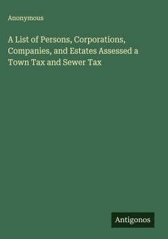 Cover A List of Persons, Corporations, Companies, and Estates Assessed a Town Tax and Sewer Tax
