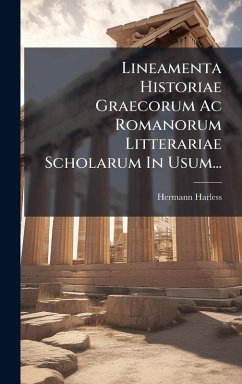 Cover Lineamenta Historiae Graecorum Ac Romanorum Litterariae Scholarum In Usum...