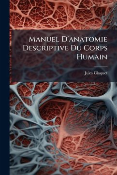 Cover Manuel D'anatomie Descriptive Du Corps Humain