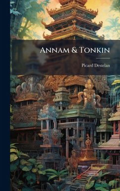 Annam & Tonkin - Destelan, Picard