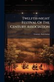 Twelfth-night Festival Of The Century Association Twelfth-night Festival Of The Century Association
