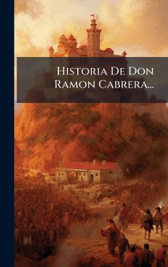 Cover Historia De Don Ramon Cabrera...