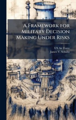 Cover A Framework for Military Decision Making Under Risks