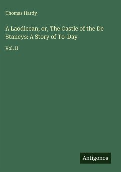 Cover A Laodicean; or, The Castle of the De Stancys: A Story of To-Day